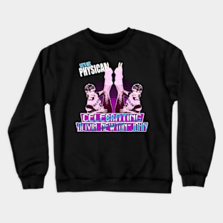 lets celebrating olivia newton - john physical Crewneck Sweatshirt